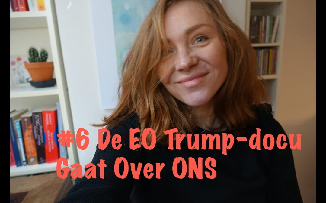 #6 De EO Trump-docu Gaat Over Ons